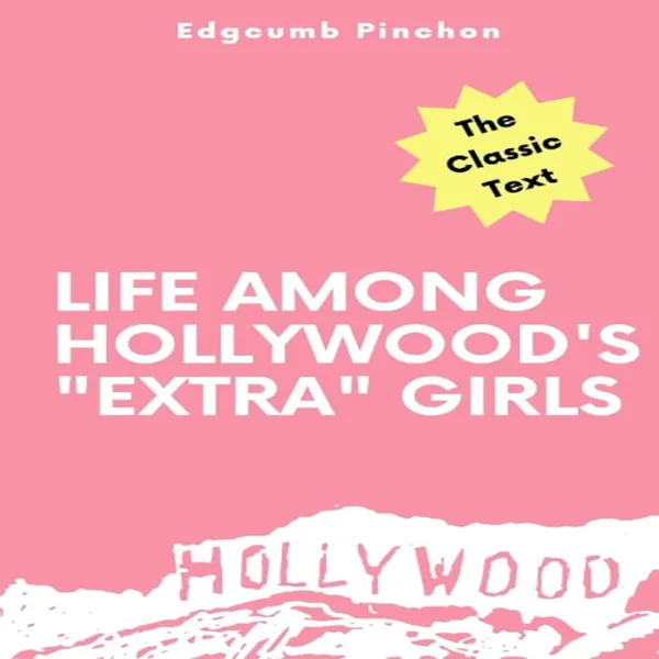 Life Among Hollywood's "Extra" Girls Book Cover